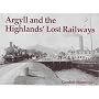 Argyll and the Highlands' Lost Railways