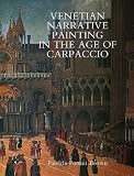Venetian Narrative Painting in the Age of Carpaccio