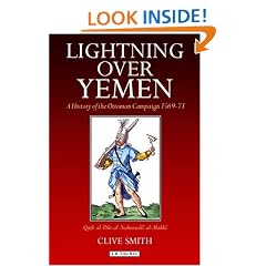 Lightning Over Yemen: Studies Volume: A History of the Ottoman Campaign in Yemen, 1596-71 (Library of Ottoman Studies)