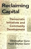 Reclaiming Capital: Democratic Initiatives and Community Development