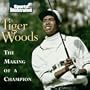 TIGER WOODS: The Making of a Champion (Sports Illustrated)