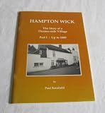 Hampton Wick : the story of a Thames-side village. Part 1, Up to 1800
