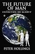 The Future of Man: Extinction or Glory?
