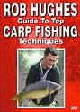 Rob Hughes Guide To Top Carp Fishing Techniques [DVD] [2004]