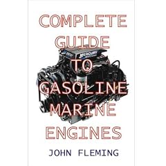 Complete Guide To Gasoline Marine Engines