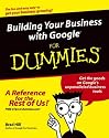 Building Your Business with Google for Dummies (For Dummies (Computers))
