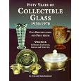 Fifty Years of Collectible Glass 1920-1970: Easy Identification and Price Guide :... by Tom Bredehoft and Neila Bredehoft