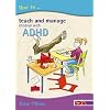 How to Teach and Manage Children with ADHD
