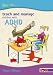 How to Teach and Manage Children with ADHD