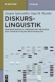 Produkt-Bild: Diskurslinguistik: Eine Einf&uuml;hrung in Theorien und Methoden der transtextuellen Sprachanalyse (de Gruyter Studienbuch)
