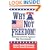 Why Not Freedom!: America's Revolt Against Big Government