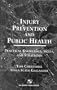 Injury Prevention and Public Health: Practical Knowledge, Skills, and Strategies