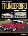 Standard Catalog of Thunderbird, 1955-2004 (Standard Catalog)