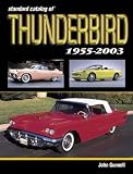 Standard Catalog of Thunderbird, 1955-2004 (Standard Catalog)