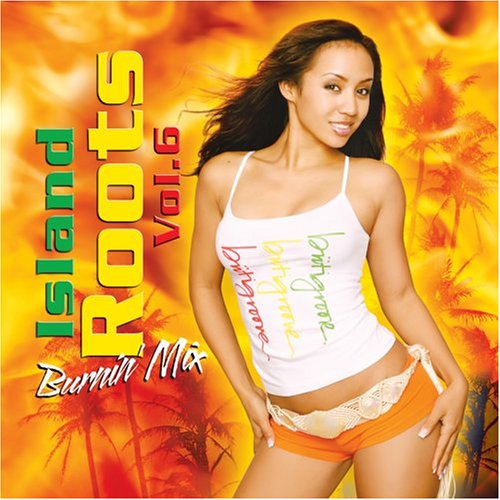 CD-Charts  Search : Island Roots, Vol. 6: Burnin' Mix
