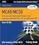 MCAD/MCSD Training Guide (70-306): Developing and Implementing Windows-Based Applications with Visual Basic.NET and Visual Studio.NET