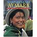 The Aymara of South America (First Peoples)