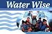 Water Wise: Safety for the Recreational Boater