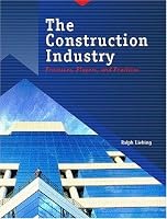 The Construction Industry: Processes, Players, and Practices