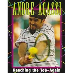 Andre Agassi: Reaching the Top--Again (Sports Achievers Biographies)