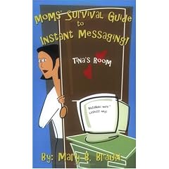 Moms' Survival Guide to Instant Messaging