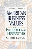 American Business Values: With International Perspectives (4th Edition)