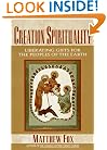 Creation Spirituality: Liberating Gifts for the Peoples of the Earth