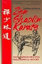 Zen Shaolin Karate: The Complete Philosophy, Practice and History