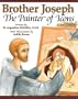 Brother Joseph: The Painter of Icons (Golden Key Books)