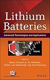 Lithium batteries : advanced technologies and applications