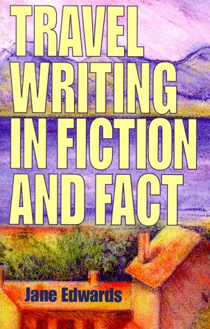 Travel Writing in Fiction and Fact