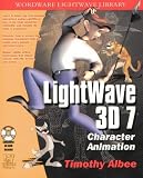 Lightwave 3D 7 Character Animation (Wordware LightWave Library)