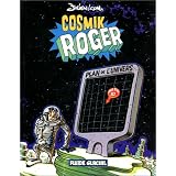 COSMIK ROGER T.1