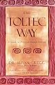 The Toltec Way: A Guide to Personal Transformation