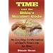Time and the Bible's Number Code: An Exciting Confirmation of God's Time-Line for Man