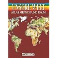 Unsere Welt - Mensch und Raum - Sekundarstufe I: Unsere Welt, Atlas Mensch und Raum