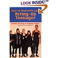 How to Deal With Your Acting up Teenager: Practical Help for Desperate Parents by  Robert T. Bayard and Jean Bayard