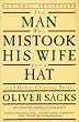 The Man Who Mistook His Wife for a Hat: And Other Clinical Tales