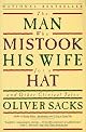 The Man Who Mistook His Wife for a Hat and Other Clinical Tales