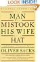 The Man Who Mistook His Wife for a Hat: And Other Clinical Tales