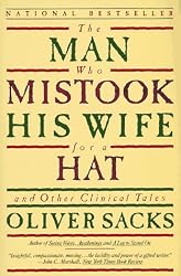 The Man Who Mistook His Wife for a Hat: And Other Clinical Tales