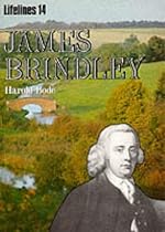 James Brindley: An Illustrated Life of James Brindley, 1716-1772 (Lifelines)