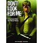 Don't Look For Me