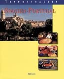 Traumstra&szlig;en Spanien / Portugal - Sieglinde Oehrlein, Bettina Winterfeld
