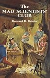 The Mad Scientists Club (Mad Scientist Club)