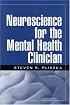 Neuroscience for the Mental Health Clinician