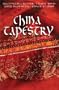 China Tapestry: Bindings of the Heart/A Length of Silk/The Golden Cord/The Crimson Brocade (Inspirational Romance Collection)