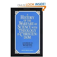 A History of the Warfare of Science With Theology in Christendom 2 Volume Set(Great Minds Series)