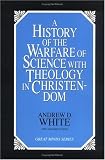 A History of the Warfare of Science With Theology in Christendom 2 Volume Set(Great Minds Series)