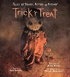 Trick 'r Treat: Tales of Mayhem, Mystery & Mischief Trick 'r Treat: Tales of Mayhem, Mystery & Mischief